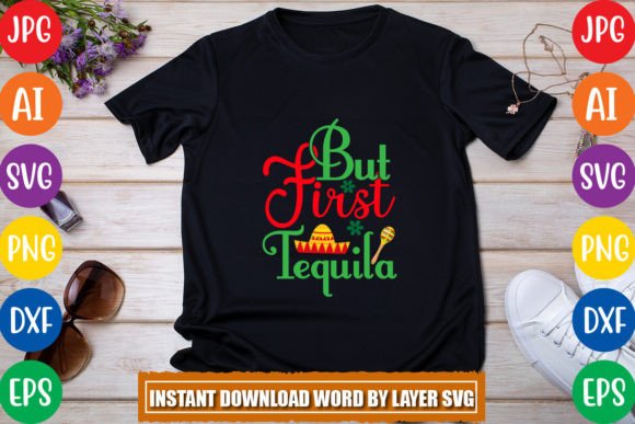 But First Tequila SVG DESIGN: Graphics & Freebies Review