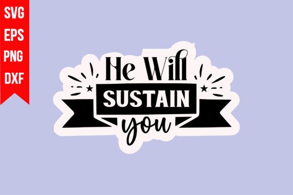 He Will Sustain You: Graphics & Freebies Review