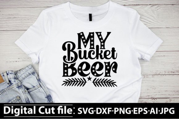 My Bucket Beer SVG DESIGN: Free Graphics Review