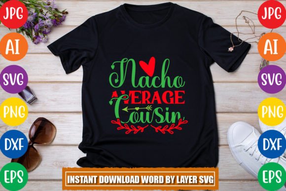 Nacho Average Cousin SVG Graphics Freebies Review