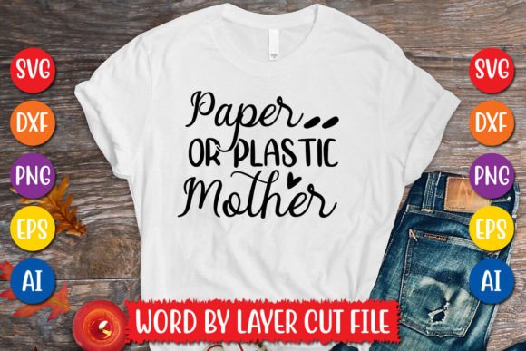 Paper or Plastic Mother SVG Design: Free Graphics