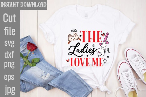 The Ladies Love Me SVG Cut File: Graphics & Freebies