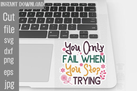 You Only Fail When You Stop Trying SVG Graphics & Freebies